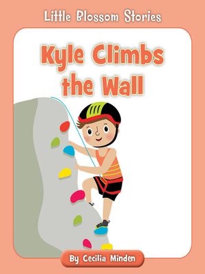 cover image of Kyle Climbs the Wall